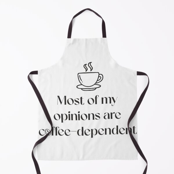 Item preview, Most of my opinions are coffee-dependent. designed and sold by IDEA-POINT.