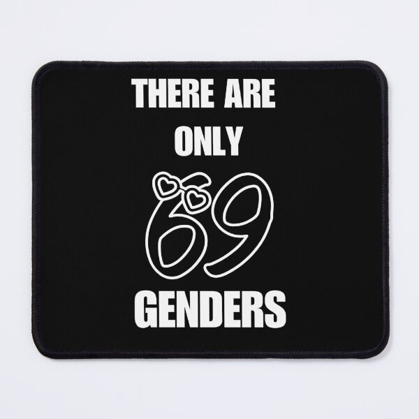 Item preview, There Are Only 69 Genders designed and sold by AlpacaSmokes.