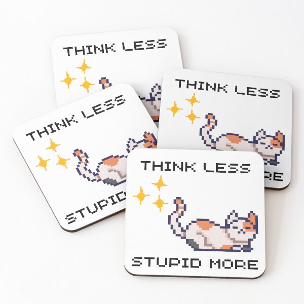 Item preview, THINK LESS, STUPID MORE ORANGE CAT designed and sold by PeriwinkleStone.