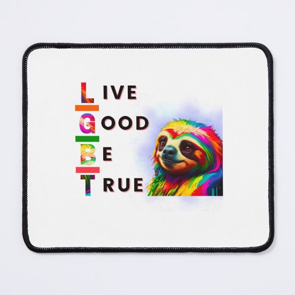 Item preview, Live Good Be True | Ragge Pride Sloth, LGBTQIA Pride designed and sold by ShopULove.