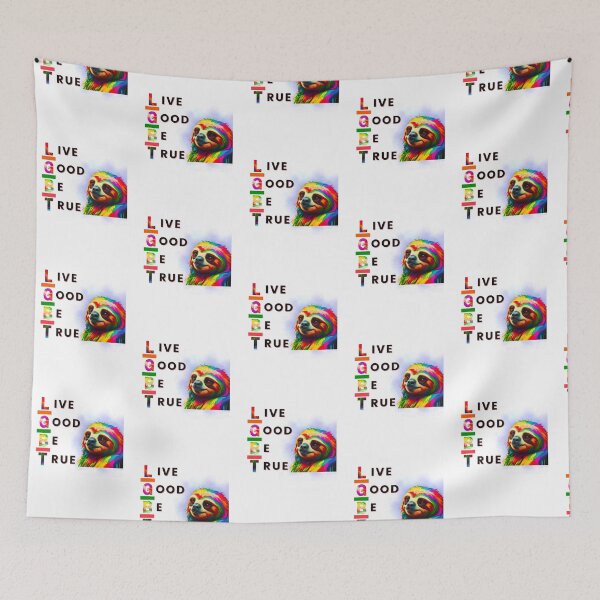 Item preview, Live Good Be True | Ragge Pride Sloth, LGBTQIA Pride designed and sold by ShopULove.