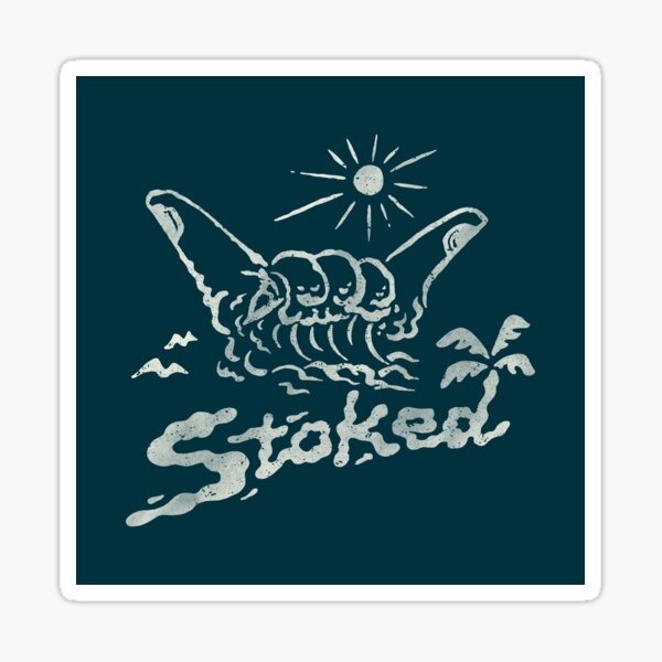 Artikel-Vorschau von Stoked, designt und verkauft von skitchism.