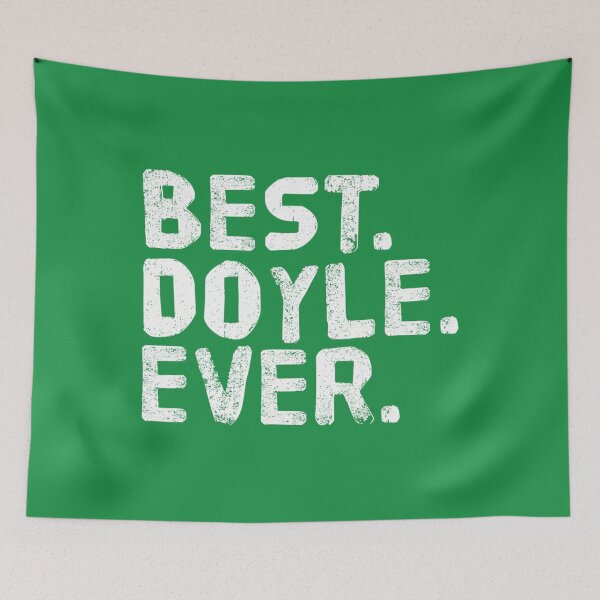 Item preview, BEST. DOYLE. EVER. Funny Personalized Name Joke 	 Idea 		 designed and sold by hgppnqpch61.