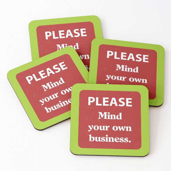 Item preview, Please mind your own business designed and sold by ScottyWalters.