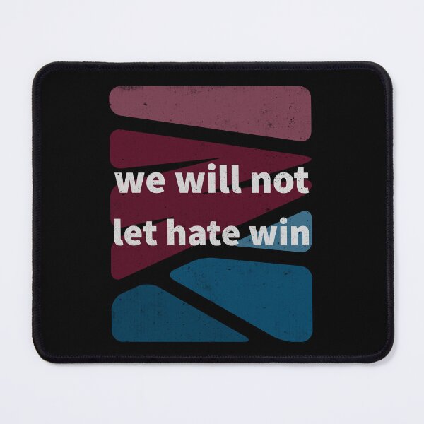 Item preview, We Will Not Let Hate Win. Love Is Stronger Than Hate designed and sold by Rebel-Design.
