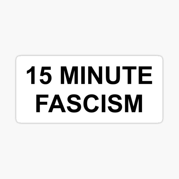 15 Minute Fascism Sticker