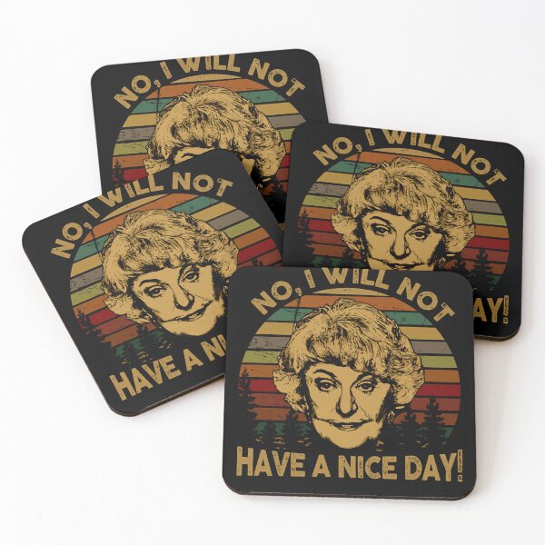 Item preview, Dorothy Zbornak The Golden Girls No I Will Not Have A Nice Day designed and sold by MaePenski.