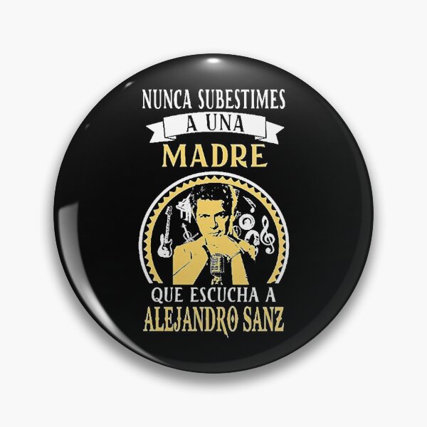 Artikelvorschau, Alejandro dini Sanz Nunca Subestimes Madre Escuchar entworfen und verkauft von neverevermi.