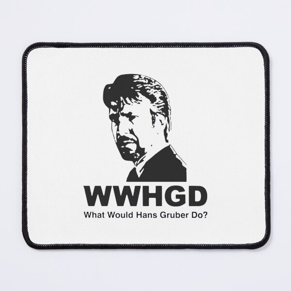 Item preview, Cool What Would Hans Gruber Do Die Hard designed and sold by MaePenski.