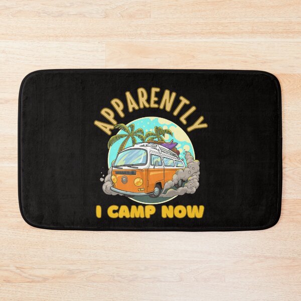 Item preview, Apparently I Camp Now | camping adventure designed and sold by TshirtWing.