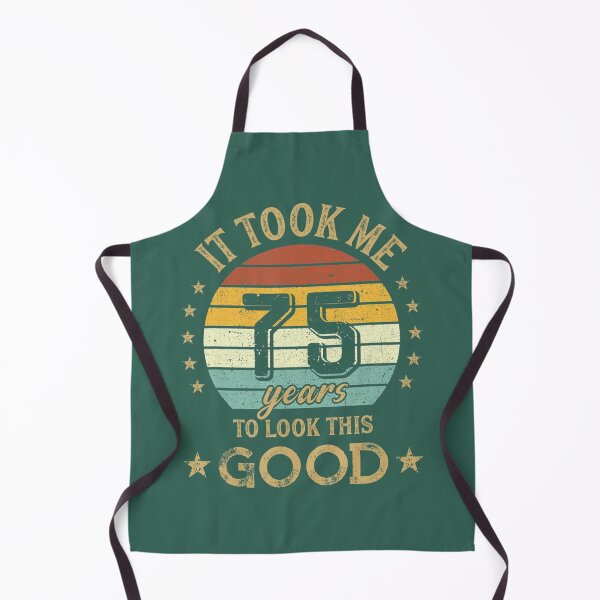 Item preview, 75th Birthday Vintage It Took Me 75 Years To Look This Good 	 	 designed and sold by zdkahomtr12.