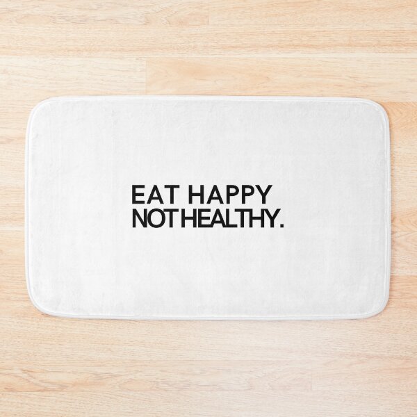 Item preview, Eat Happy Not Healthy designed and sold by Babytopia.