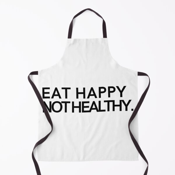 Item preview, Eat Happy Not Healthy designed and sold by Babytopia.