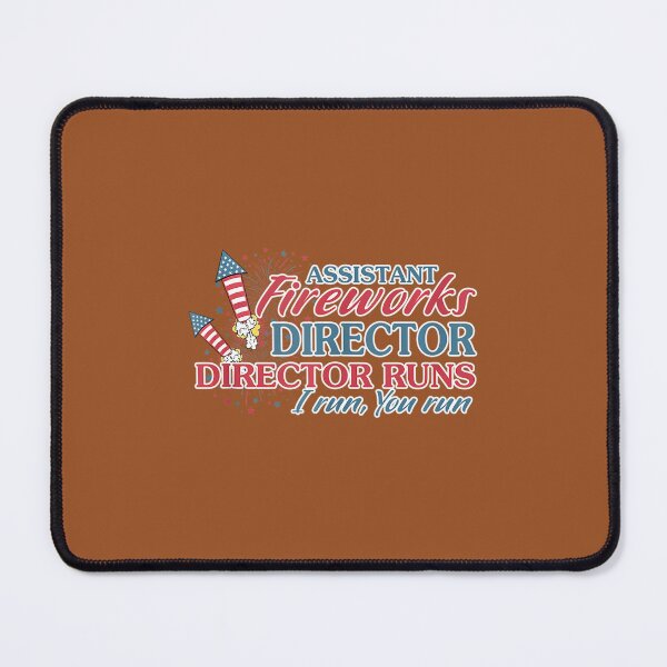 Item preview, Assistant Fireworks Director Director Runs I Run You Run 		 designed and sold by tmqijrcym67.