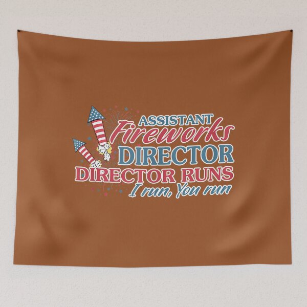 Item preview, Assistant Fireworks Director Director Runs I Run You Run 		 designed and sold by tmqijrcym67.