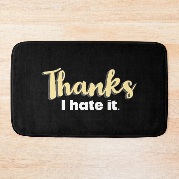 Item preview, Thanks I hate it - Most Offensive Quotes designed and sold by Quotes Gallery.