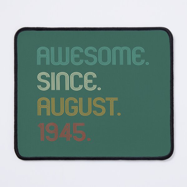 Item preview, 76th Birthday 	 76 Years Old Awesome Since August 1945 	 	 designed and sold by zdkahomtr12.