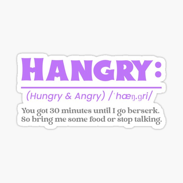Item preview, Hangry - Explanation designed and sold by lazyDaydreamer.