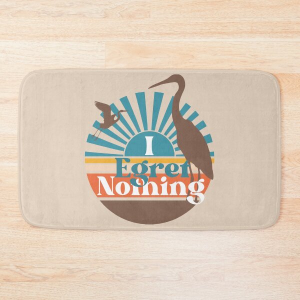 Item preview, I Egret Nothing , Fun Egret Lover Gift , Funny Heron designed and sold by DevlynnDesigns.