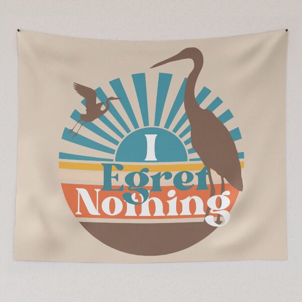 Item preview, I Egret Nothing , Fun Egret Lover Gift , Funny Heron designed and sold by DevlynnDesigns.