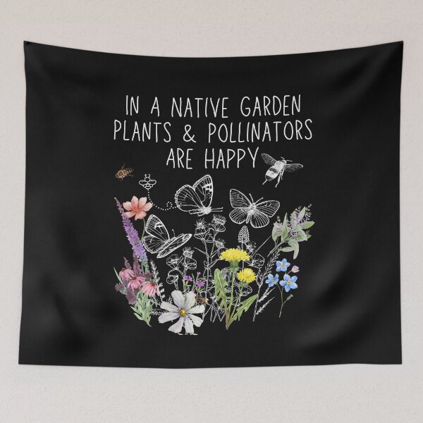 Item preview, In A Native Garden Plants & Pollinators Are Happy Design designed and sold by EarthArtDesigns.