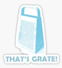 That's Grate! Sticker