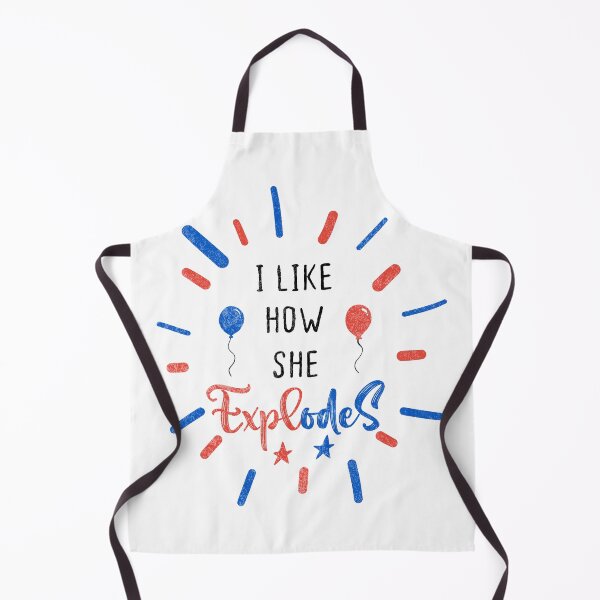 Item preview, i like how she explodes 4th of july celebrating independence day, america ay designed and sold by zackwork.