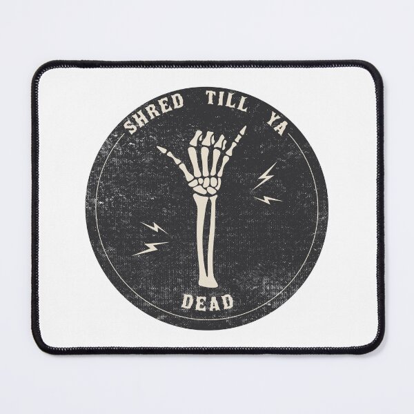 Item preview, SHRED TILL YA DEAD designed and sold by TonySpencer.