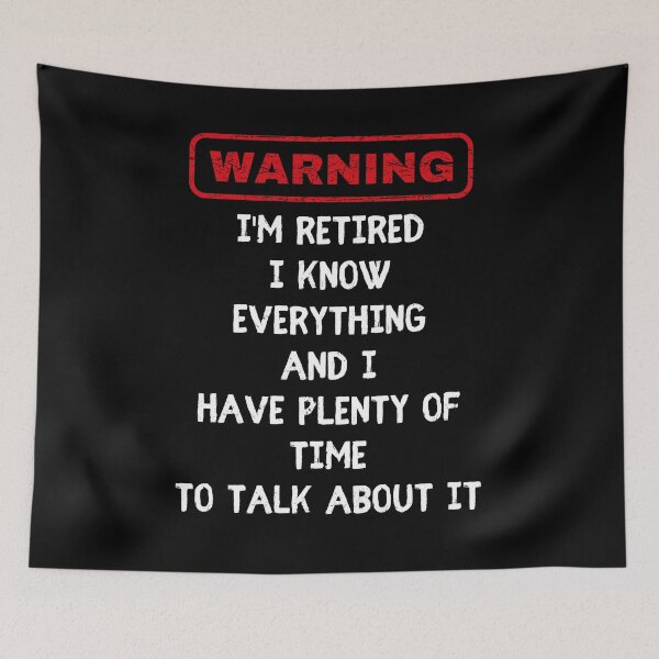 Item preview, Warning Im Retired I Know Everything Retirement Celebration designed and sold by MagicSD Designs.