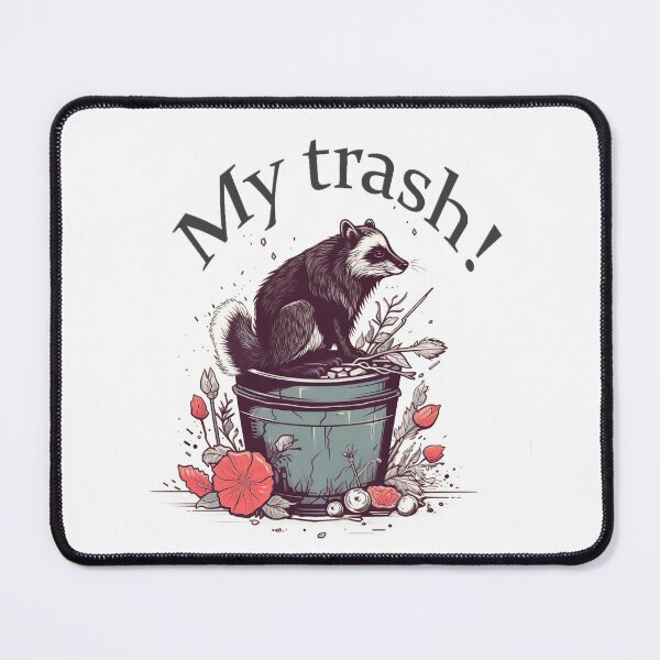 Item preview, My Trash! designed and sold by JoBlack1.