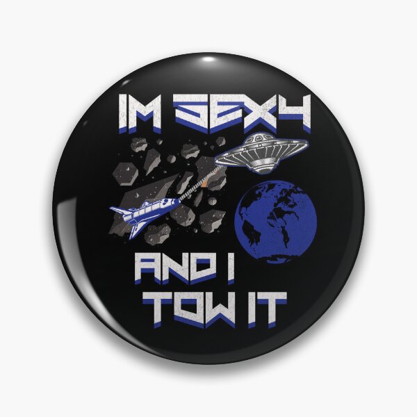 Item preview, Im Sexy And I Tow It designed and sold by Affyboss6.