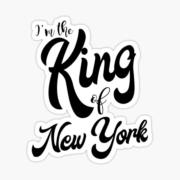 Item preview, I'm the King of New York designed and sold by ijsw.
