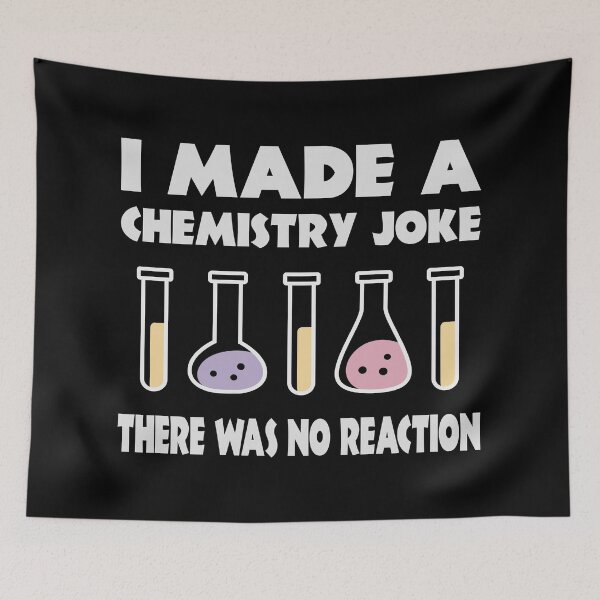 Item preview, Chemistry Joke, There was no reaction designed and sold by HandicraftArt.