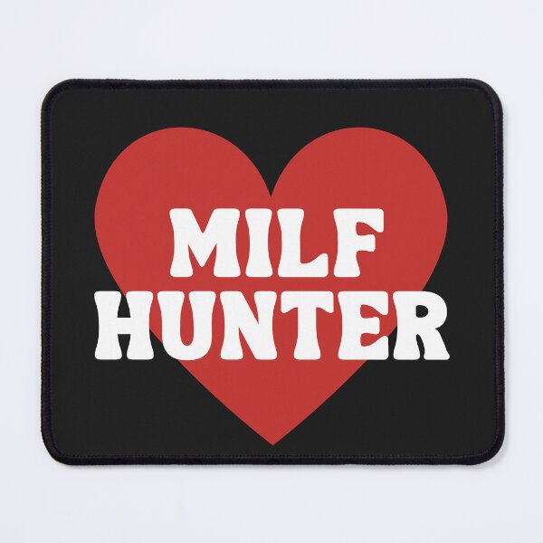 Item preview, Milf Hunter | I love hot moms designed and sold by ThirdEyeDesign1.