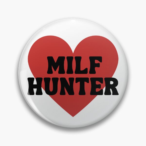 Item preview, Milf Hunter | I love hot moms designed and sold by ThirdEyeDesign1.