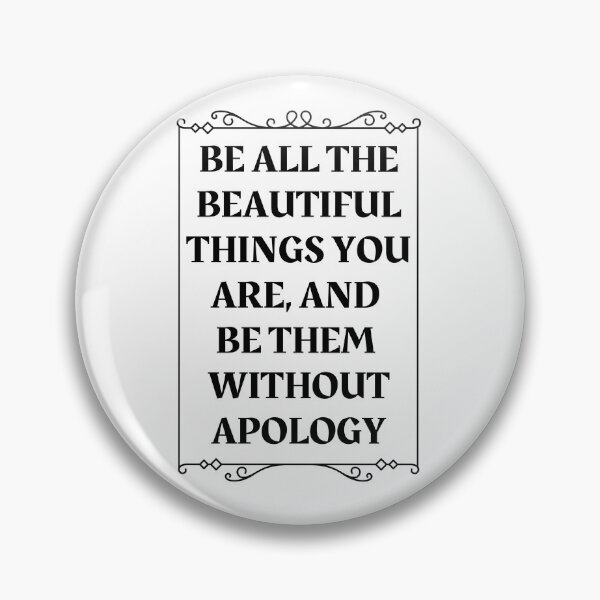 Item preview, be all the beautiful things you are designed and sold by Absurd Absurdities.