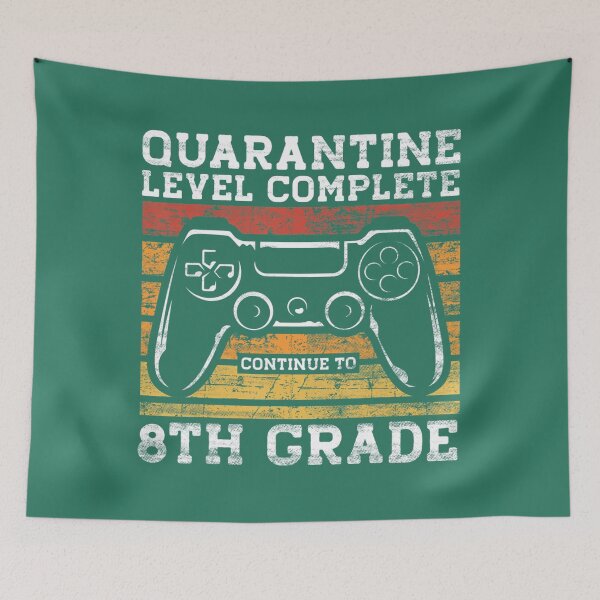 Item preview, Quarantine Level Complete - 8th Grade Back To School 	 	 designed and sold by vquvvsuvxz98.