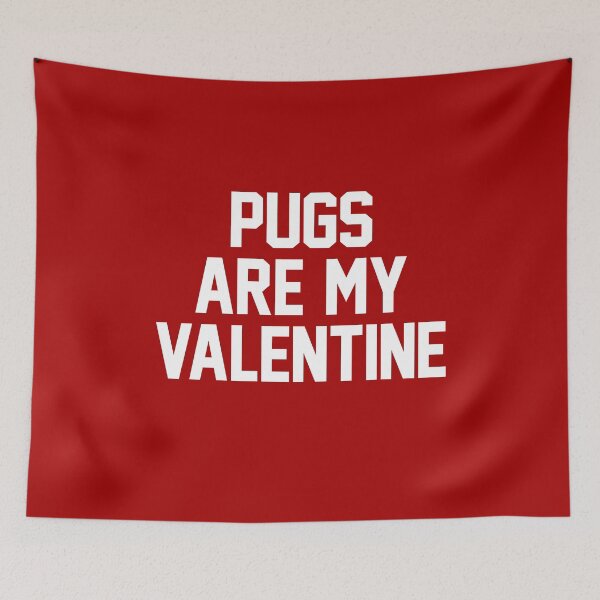 Item preview, Pugs Are My Valentine - White designed and sold by anthonymzubia.