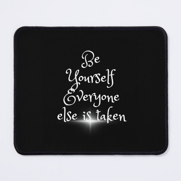 Item preview, Be yourself, everyone else is taken designed and sold by TLC4ever.