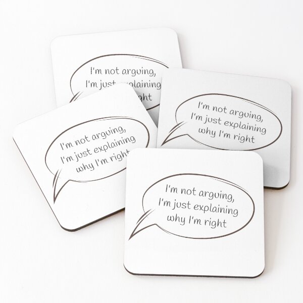 Item preview, I'm not arguing, I'm just explaining why I'm right designed and sold by IDEA-POINT.