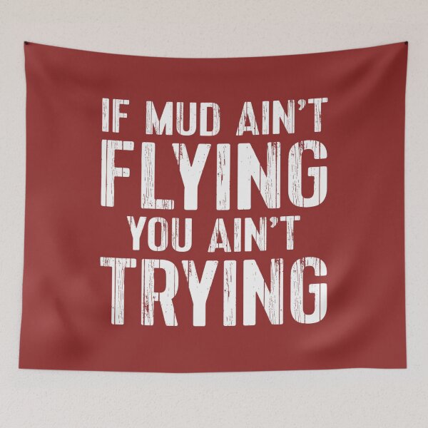 Item preview, ATV Quad Four Wheeler Gear Mudding 	 Mud Aint Flying 		 designed and sold by ltkaqrqit27.