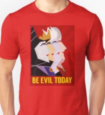 Be Evil Today Unisex T-Shirt