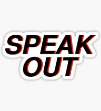 speak out Sticker