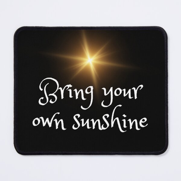 Item preview, Bring your own sunshine designed and sold by TLC4ever.