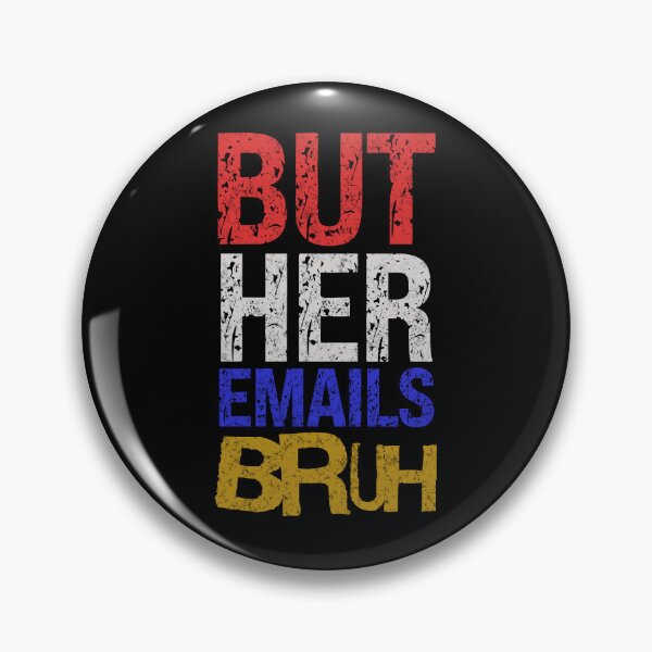 Item preview, But Her Emails, Bruh designed and sold by Affyboss6.
