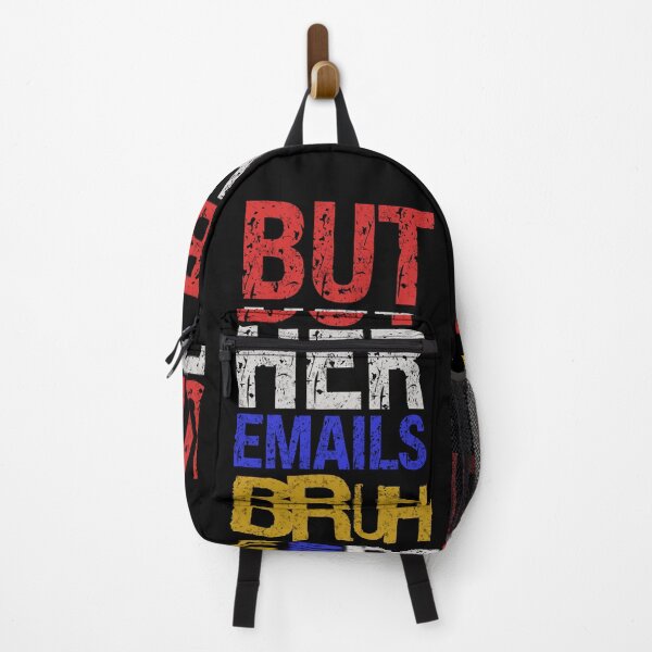 Item preview, But Her Emails, Bruh designed and sold by Affyboss6.
