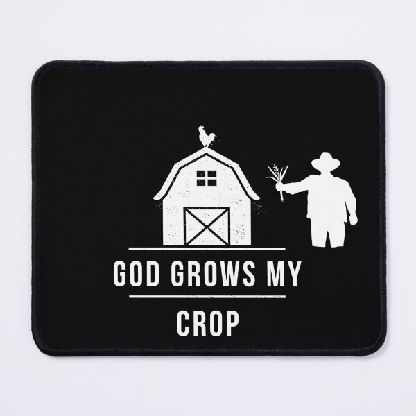 Item preview, God grows my crop designed and sold by Graphexx.