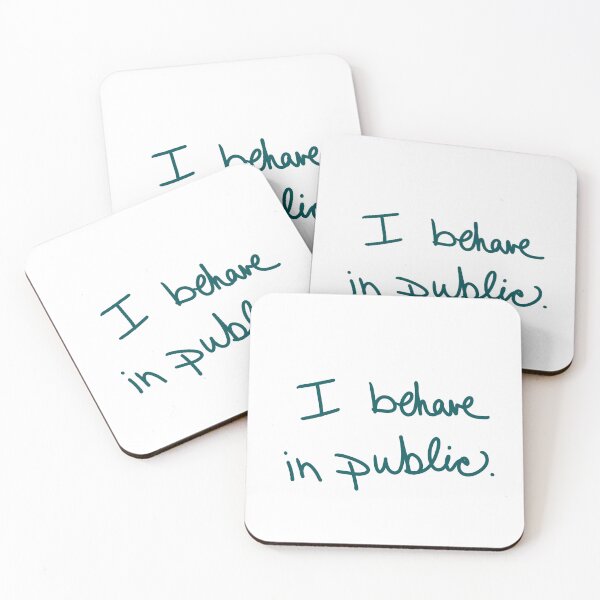Item preview, I Behave in Public designed and sold by abeink.