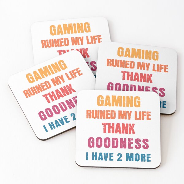 Item preview, Funny Gamer Saying, Gaming Ruined My Life Thank Goodness I Have 2 More designed and sold by Rroliver.