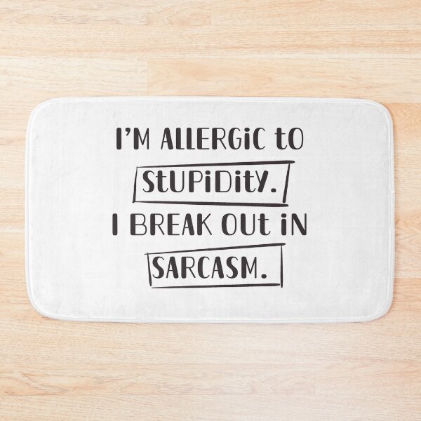 Item preview, Allergic to stupidity designed and sold by Adasha Knight.